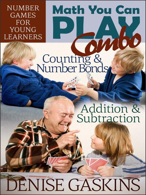 Title details for Math You Can Play Combo by Denise Gaskins - Available